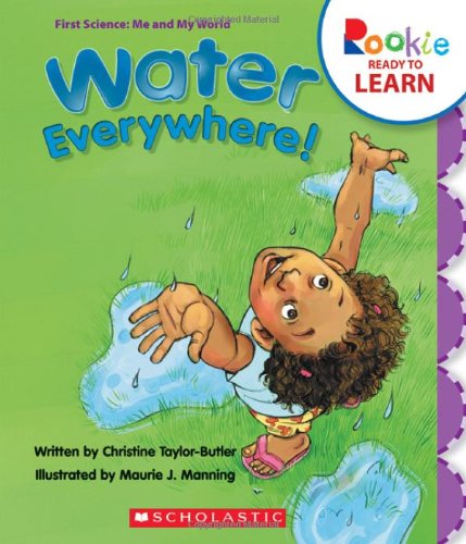 Cover for Christine Taylor-butler · Water Everywhere! (Rookie Ready to Learn) (Hardcover Book) (2011)