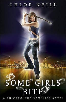 Cover for Chloe Neill · Some Girls Bite: A Chicagoland Vampires Novel - Chicagoland Vampires Series (Paperback Bog) (2010)