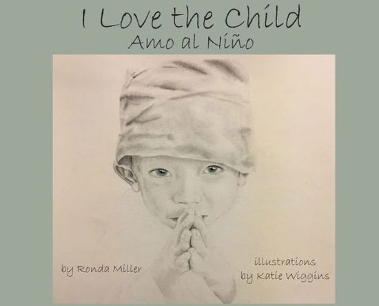 Cover for Ronda Miller · I Love the Child (Hardcover Book) (2019)