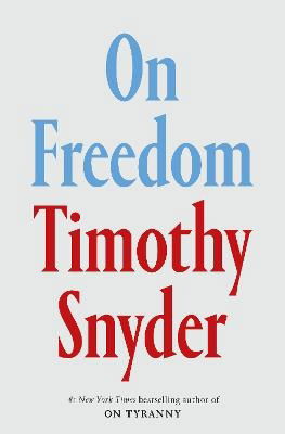 Cover for Timothy Snyder · On Freedom (EXP) (Taschenbuch) (2024)