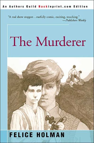 The Murderer - Felice Holman - Books - iUniverse - 9780595089048 - December 1, 1999
