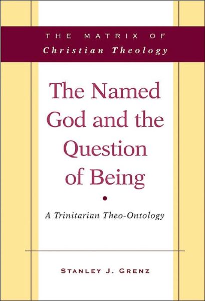 Cover for Stanley J. Grenz · The named God and the question of being (Book) [1st edition] (2005)