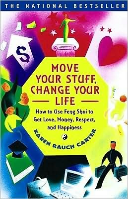 Cover for Karen Rauch Carter · Move Your Stuff, Change Your Life: How to Use Feng Shui to Get Love, Money, Respect, and Happiness (Taschenbuch) (2000)