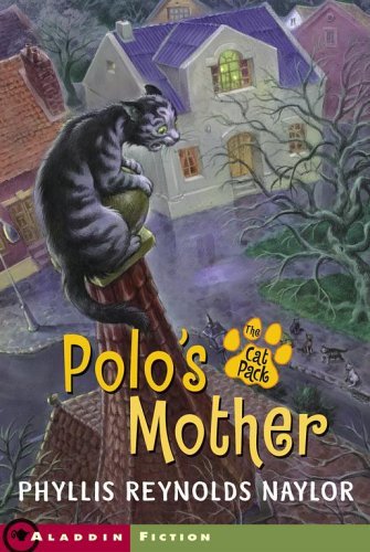 Polo's Mother (Cat Pack) - Phyllis Reynolds Naylor - Books - Atheneum Books for Young Readers - 9780689874048 - October 1, 2006