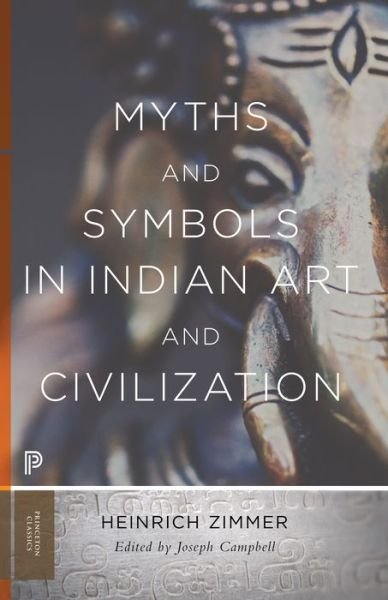 Cover for Heinrich Zimmer · Myths and Symbols in Indian Art and Civilization - Bollingen Series (Paperback Book) (2017)
