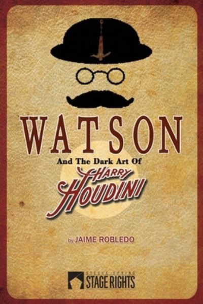 Cover for Jaime Robledo · Watson and the Dark Art of Harry Houdini (Paperback Book) (2014)