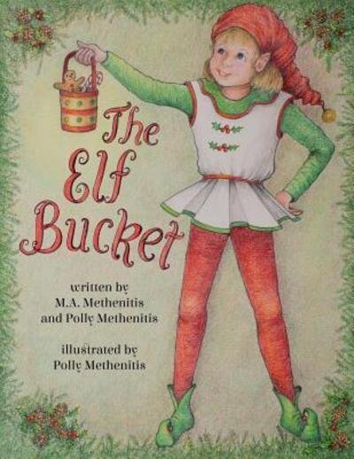 Cover for M A Methenitis · The Elf Bucket (Paperback Book) (2015)