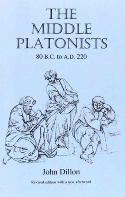 Cover for John Dillon · The Middle Platonists - Classical Life and Letters (Paperback Book) [New edition] (1996)