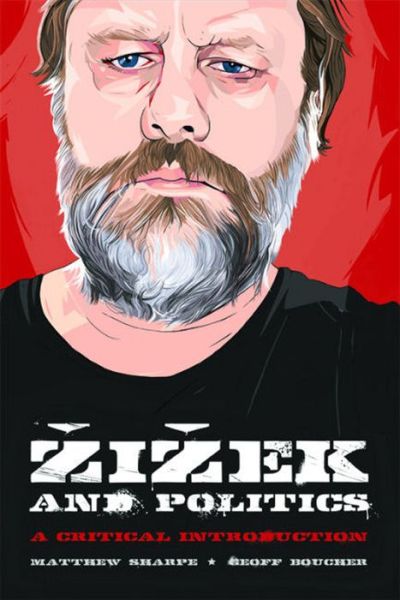 Zizek and Politics: A Critical Introduction - Matthew Sharpe - Książki - Edinburgh University Press - 9780748638048 - 14 kwietnia 2010