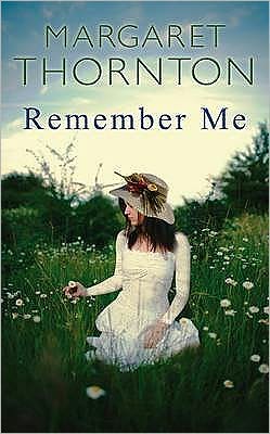 Cover for Margaret Thornton · Remember Me (Paperback Book) [UK edition] (2009)