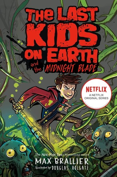 Last Kids on Earth and the Midnight Blade - The Last Kids on Earth - Max Brallier - Livros - HarperCollins Publishers - 9780755500048 - 11 de junho de 2020