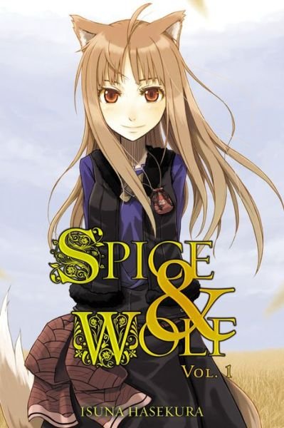 Cover for Isuna Hasekura · Spice and Wolf, Vol. 1 (light novel) (Paperback Bog) (2009)