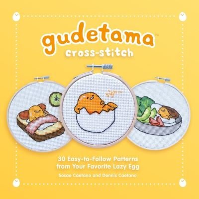 Cover for Sosae Caetano · Gudetama Cross-Stitch: 30 Easy-to-Follow Patterns from Your Favorite Lazy Egg (Innbunden bok) (2024)