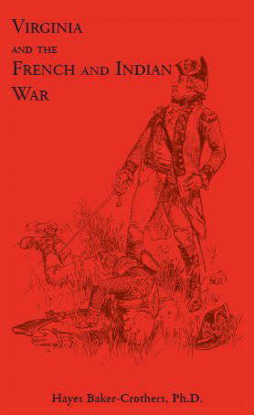 Cover for Hayes Baker-crothers Ph.d · Virginia and the French and Indian War (Heritage Classic) (Taschenbuch) (2009)