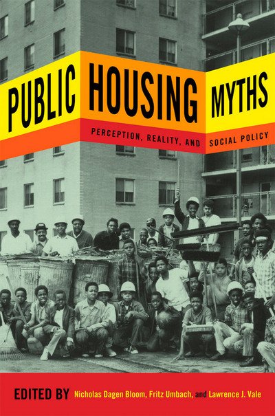 Cover for Nicholas Dagen Bloom · Public Housing Myths: Perception, Reality, and Social Policy (Hardcover Book) (2015)