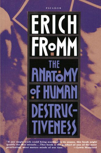 The Anatomy of Human Destructiveness - Erich Fromm - Kirjat - Henry Holt and Co. - 9780805016048 - lauantai 15. helmikuuta 1992