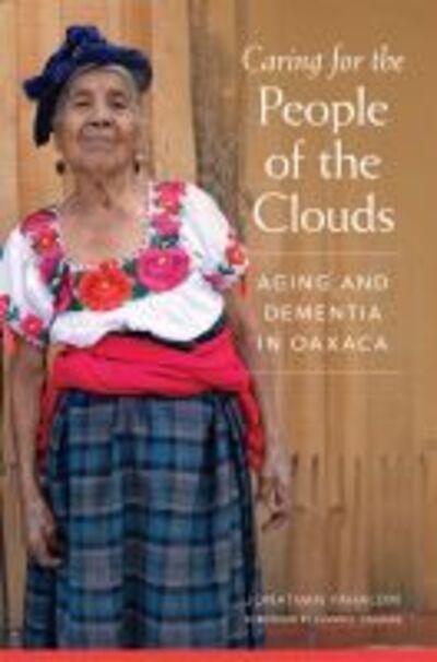 Cover for Jonathan Yahalom · Caring for the People of  the Clouds: Aging and Dementia in Oaxaca (Paperback Book) (2019)