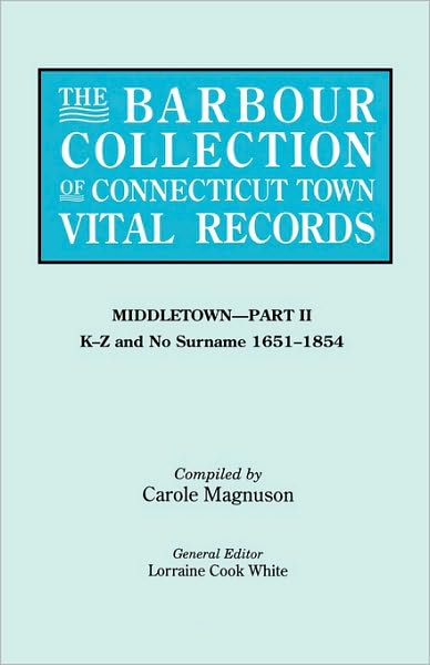 Cover for Lorraine Cook White · The Barbour Collection of Connecticut Town Vital Records. Volume 27: Middletown - Part Ii, K-z and No Surname 1651-1854 (Paperback Book) (2010)