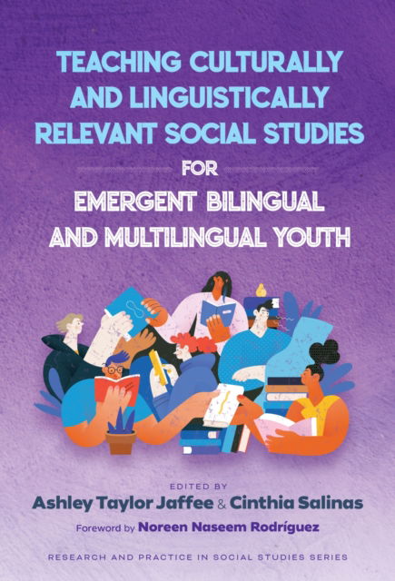 Teaching Culturally and Linguistically Relevant Social Studies for Emergent Bilingual and Multilingual Youth - Research and Practice in Social Studies Series (Pocketbok) (2024)