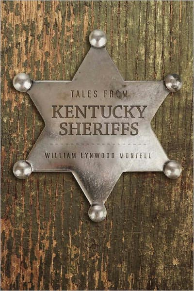 Cover for William Lynwood Montell · Tales from Kentucky Sheriffs (Hardcover Book) (2011)