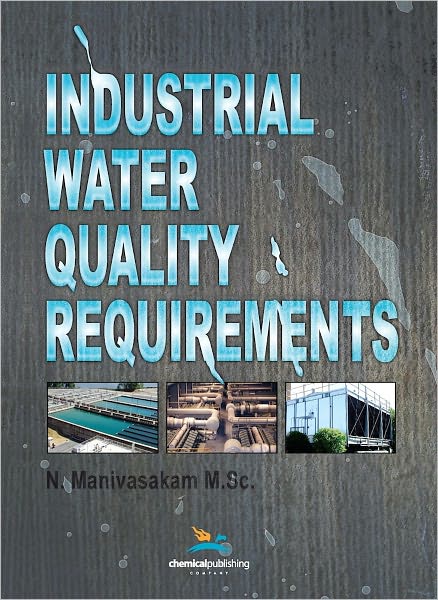 Cover for N. Manivasakam · Industrial Water Quality Requirements (Hardcover Book) (2011)