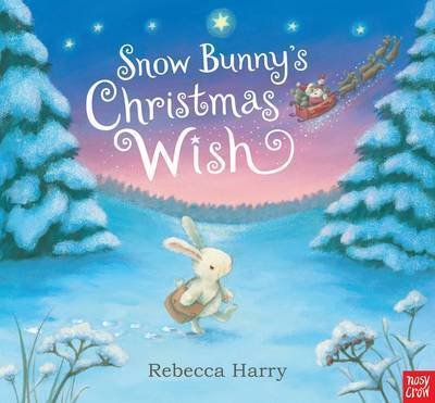 Cover for Nosy Crow · Snow Bunny's Christmas Wish - Snow Bunny (Kartongbok) (2016)