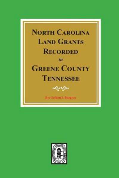 Cover for Goldene Fillers Burgner · North Carolina land grants recorded in Greene County, Tennessee (Bok) (2017)