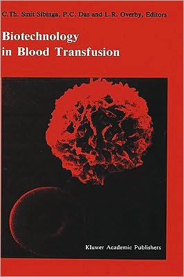 Cover for Sibinga · Biotechnology in blood transfusion: Proceedings of the Twelfth Annual Symposium on Blood Transfusion, Groningen 1987, organized by the Red Cross Blood Bank Groningen-Drenthe - Developments in Hematology and Immunology (Hardcover Book) [1988 edition] (1988)