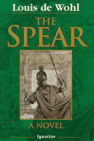 Cover for Louis De Wohl · The Spear (Paperback Book) [Reprint edition] (1998)