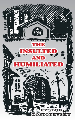 Cover for Fyodor M Dostoevsky · The Insulted and Humiliated (Taschenbuch) (2000)