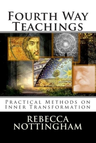 Cover for Rebecca Nottingham · Fourth Way Teachings : The Practice of Inner Transformation (Paperback Book) (2010)