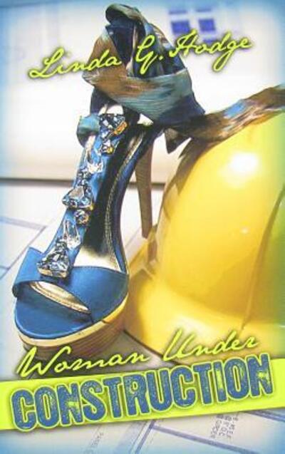 Cover for Linda G. Hodge · Woman Under Construction (Paperback Book) (2017)