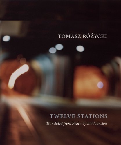 Cover for Tomasz Rózycki · Twelve Stations (New Polish Writing) (Paperback Book) [Tra edition] (2015)