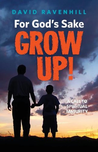 Cover for David Ravenhill · For God's Sake, Grow Up! (Paperback Book) (2013)