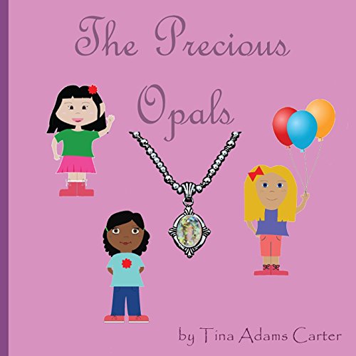 Cover for Tina Adams- Carter · The Precious Opals (Volume 1) (Pocketbok) [First edition] (2014)