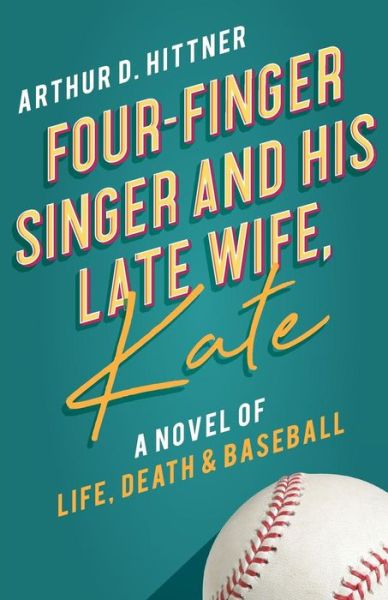 Cover for Arthur D Hittner · Four-Finger Singer and His Late Wife, Kate (Paperback Book) (2019)