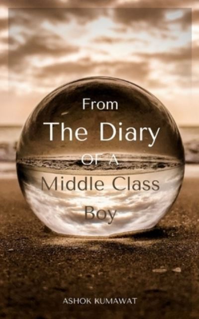 Cover for Ashok Kumawat · From the Diary of a Middle Class Boy (Paperback Book) (2021)