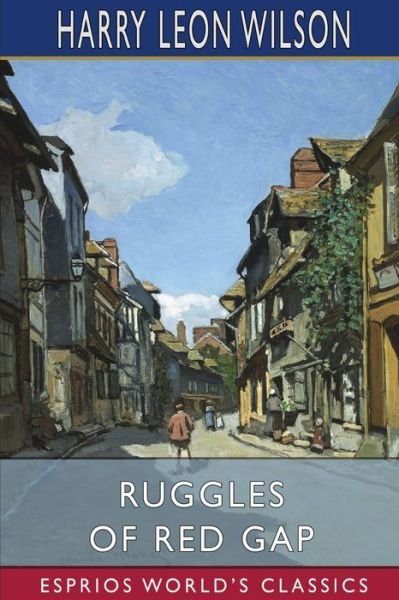 Harry Leon Wilson · Ruggles of Red Gap (Esprios Classics) (Paperback Book) (2024)