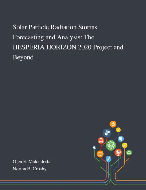 Olga E Malandraki · Solar Particle Radiation Storms Forecasting and Analysis (Paperback Book) (2020)