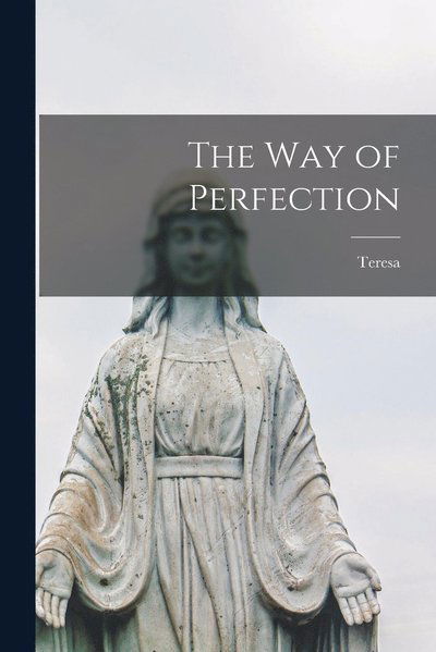 Cover for Teresa · Way of Perfection (Book) (2022)