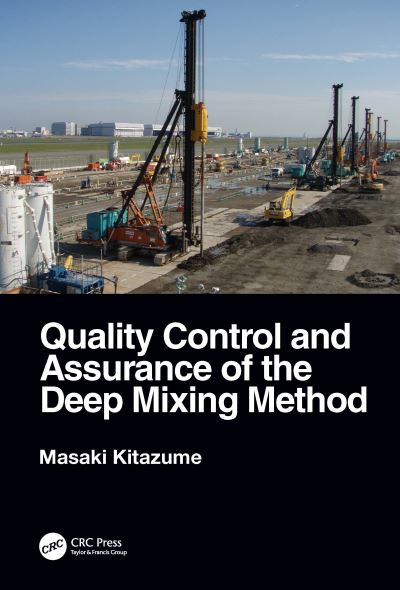 Cover for Kitazume, Masaki (Tokyo Institute of Technology, Japan.) · Quality Control and Assurance of the Deep Mixing Method (Hardcover Book) (2022)