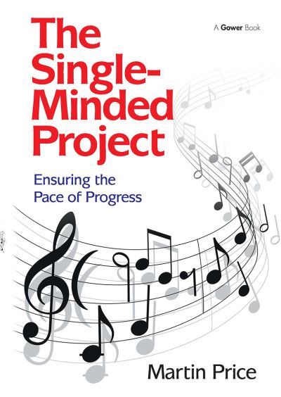 Cover for Martin Price · The Single-Minded Project: Ensuring the Pace of Progress (Paperback Book) (2024)