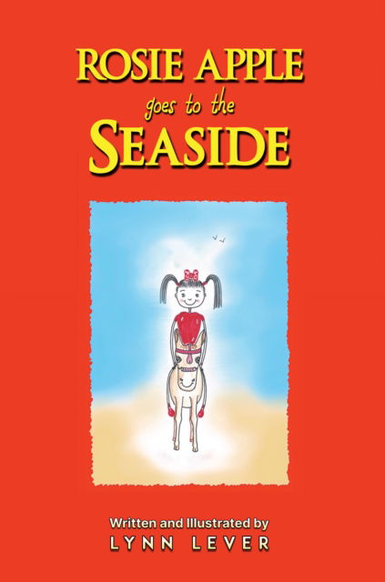 Rosie Apple Goes to the Seaside - Lynn Lever - Książki - Austin Macauley Publishers - 9781035849048 - 19 lipca 2024