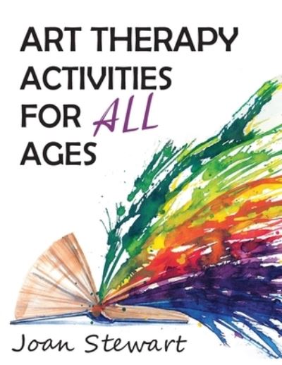 Cover for Joan Stewart · Art Therapy Activities for All Ages (Book) (2024)