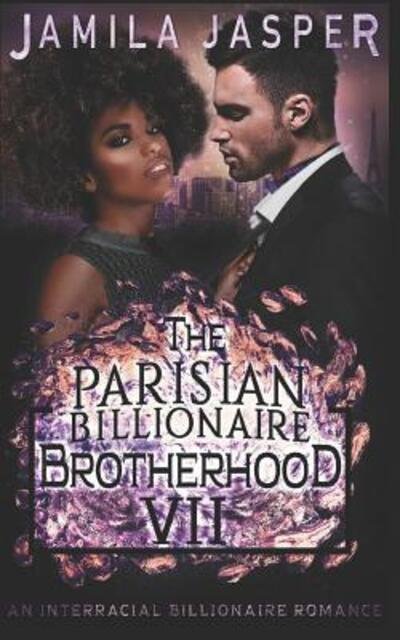 Cover for Jamila Jasper · The Parisian Billionaire Brotherhood : An Interracial Billionaire Romance (Paperback Bog) (2019)