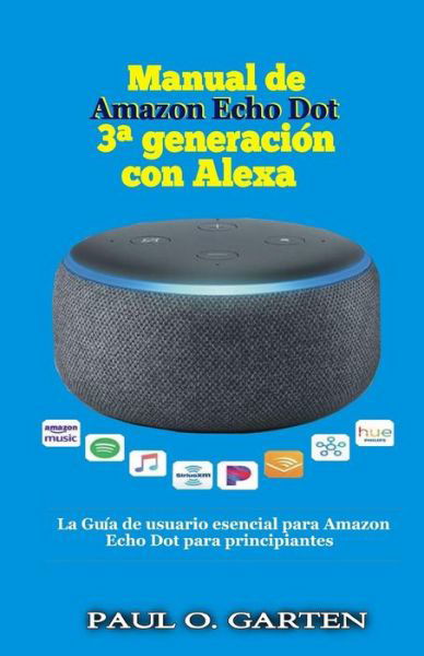 Cover for Paul Garten · Manual de Amazon Echo Dot 3a generacion con Alexa (Paperback Book) (2019)