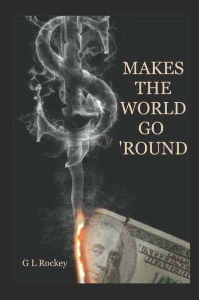 Cover for G L Rockey · Makes The World Go 'round (Paperback Bog) (2020)