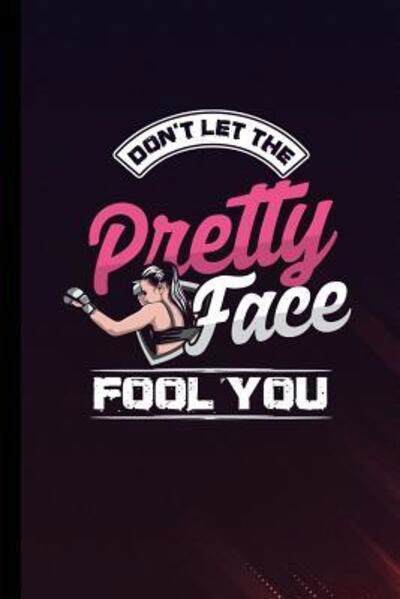 Don't Let The Pretty Face Fool You - Martha Wells - Books - Independently Published - 9781095843048 - April 25, 2019