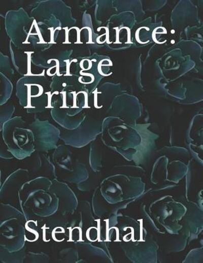Armance - Stendhal - Boeken - Independently Published - 9781098909048 - 16 mei 2019