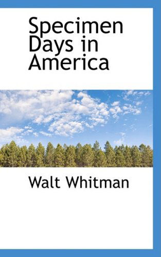 Cover for Walt Whitman · Specimen Days in America (Hardcover Book) (2009)